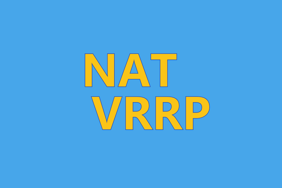 NAT 、 VRRP